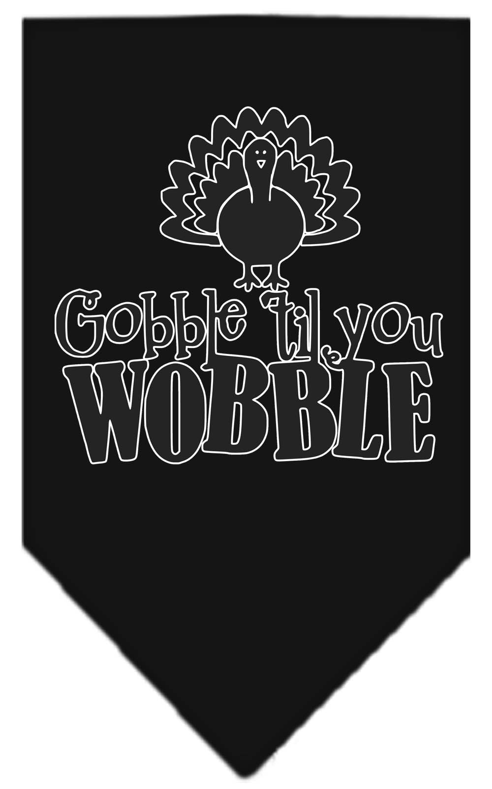 Gobble til You Wobble Screen Print Bandana Black Large